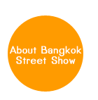 About Bangkok Street Show