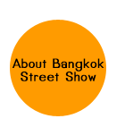 About Bangkok Street Show